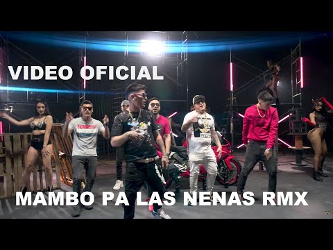 MAMBO PA LAS NENAS REMIX🔥ROY x CHOCOLATE x MALITO x  BLOWYN x NICOLAS GARRICK x PAPI JOSEO