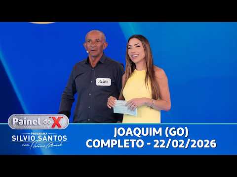 PAINEL DO X | COMPLETO - Joaquim (GO) | Programa Silvio Santos (22/02/2026)