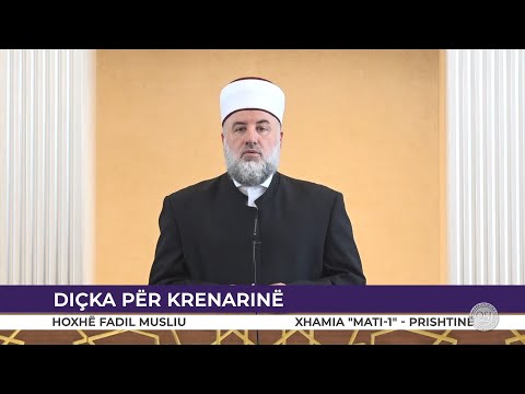 HUTBE | Diçka për krenarinë - Fadil Musliu