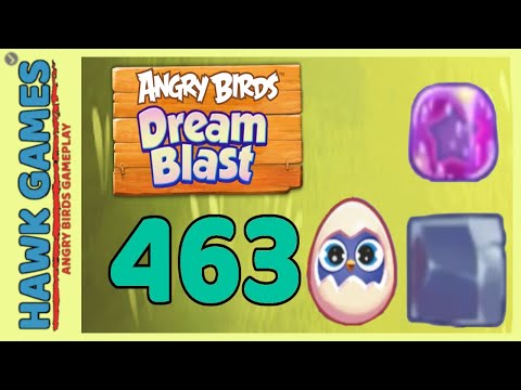Angry Birds Dream Blast Level 463 - Walkthrough, No Boosters