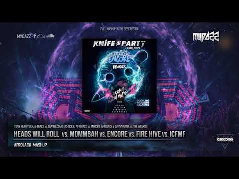 Heads Will Roll vs. Mommbah vs. Encore vs. Fire Hive vs. ICFMF (Afrojack UMF Mashup)