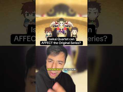 Isekai Quartet can AFFECT the Original Series? (Re:Zero, Overlord, etc) #rezero #isekai #anime #lotm