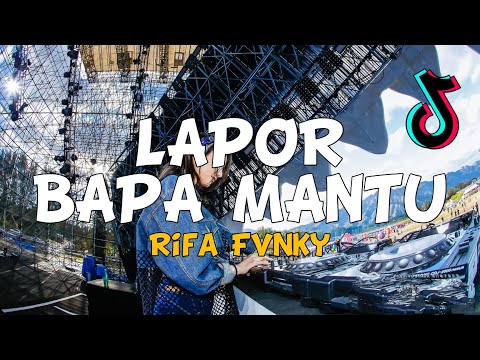 DJ LAPOR BAPA MANTU  VIRAL TIKTOK‼️ REMIX FULL BASS  Rifa Fvnky  Nwrmxx