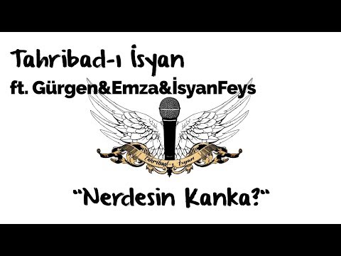 Tahribad-ı İsyan ft. Gürgen&Emza&İsyanFeys - Nerdesin Kanka? (Official Audio)