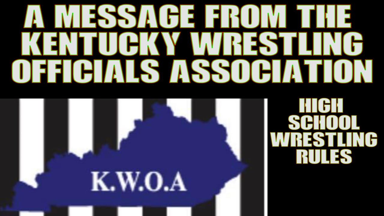 High School Wrestling Rules #47 - A Message from the Kentucky Wrestling Officials Association