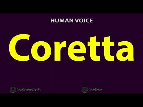 How to Pronounce Coretta
