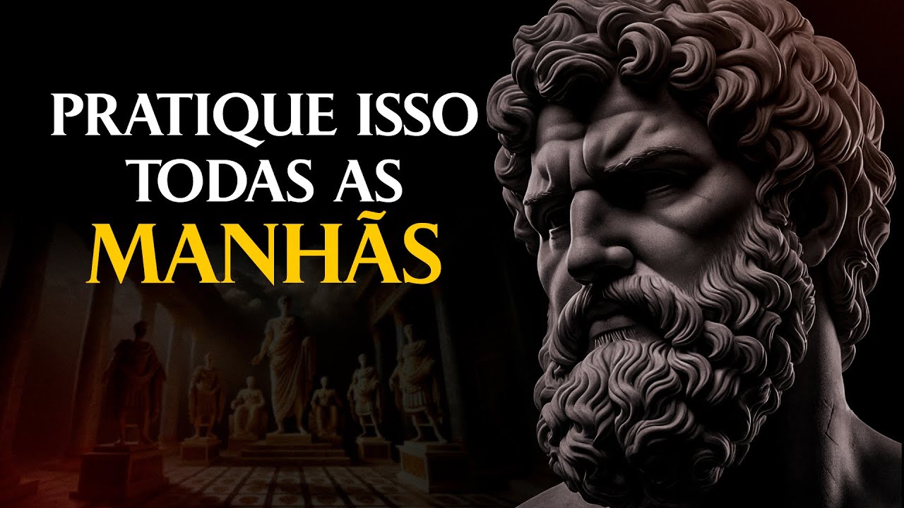 8 HÁBITOS ESTOICOS QUE VOCÊ PRECISA PRATICAR TODAS AS MANHÃS | Estoicismo
