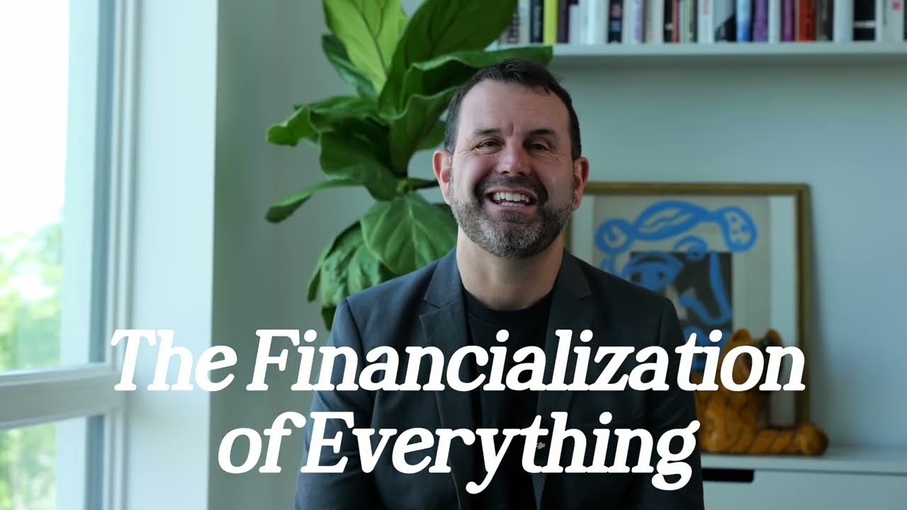 The Financialization of Everything