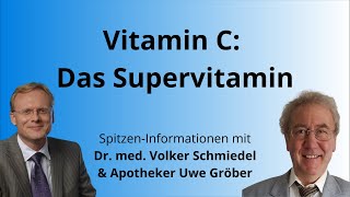 Vitamin C: Das Supervitamin - Uwe Gröber & Dr. Schmiedel
