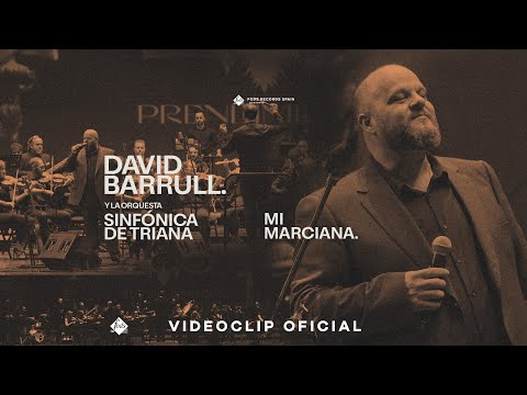 David Barrull - Mi marciana (Con la Orquesta Sinfónica de Triana)