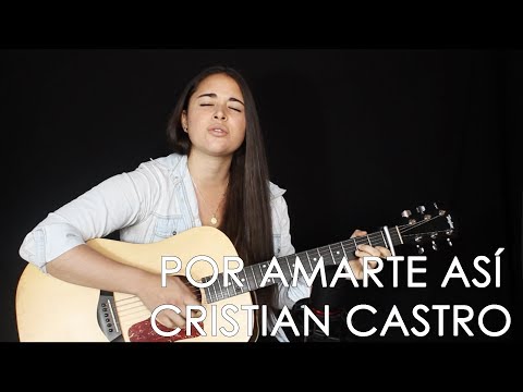 Cata Claro -  Por Amarte Así (Cristian Castro Cover)