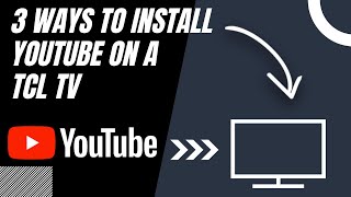 How to Install YouTube on ANY TCL TV (3 Different Ways)