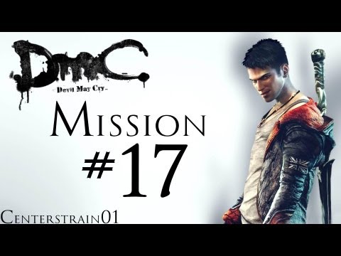 DmC - Devil May Cry - Walkthrough 1080p - Part 18 - Mission 17 - Furnace Of Souls | CenterStrain01