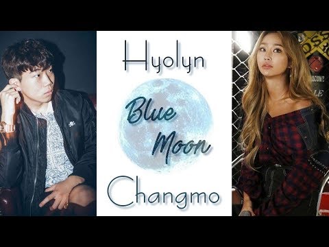 Hyolyn ft Changmo - Blue Moon [Han|Rom|Vostfr]