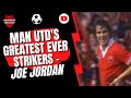 Man Utd S Greatest Ever Strikers Joe Jordan