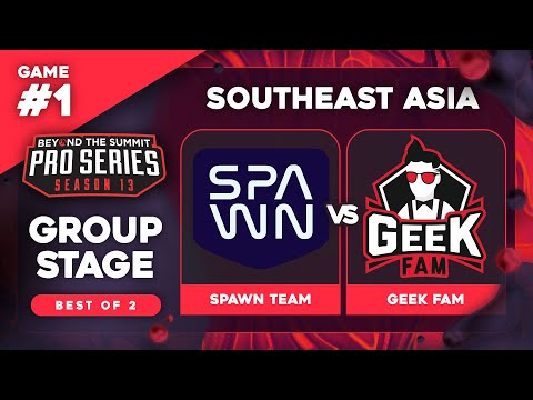 SPAWN Team vs Geek Fam Game 1 - BTS Pro Series 13 SEA: Groups w/ T-Panda & hairy_freak