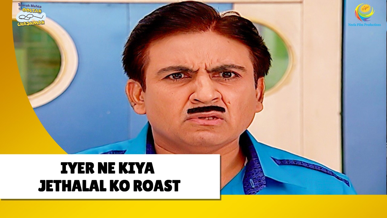Iyer Ne Kiya Jethalal Ko Roast !  | Haste Raho Hasate Raho! | Taarak Mehta ka Ooltah Chashmah