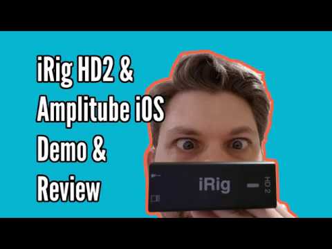 iRig HD 2 & Amplitube iOS Demo / Review