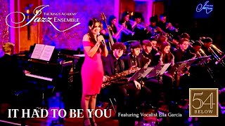 It Had to Be You | TKA Jazz at 54 Below in NYC | featuring vocalist Ella Garcia