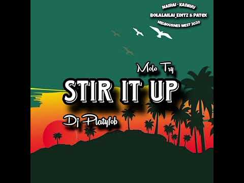 Molo Try • Stir It Up (Cover • Dj Platyfob)
