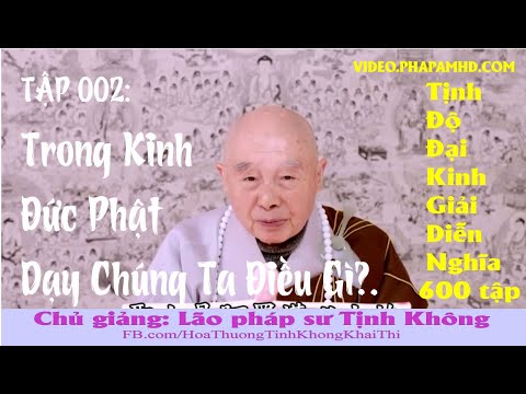 Tập 002, Trong Kinh Đức Phật Dạy Chúng Ta Điều Gì, Tịnh Độ Đại Kinh Giải Diễn Nghĩa, lần thứ 11 - 2010