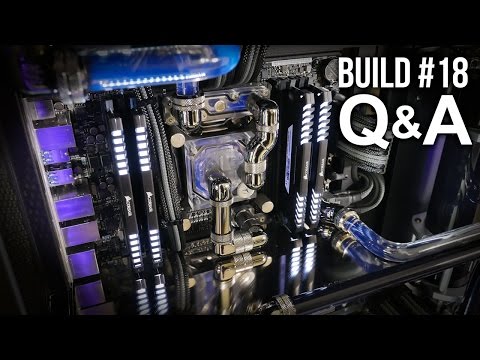 Build #18: Extreme Workstation: Q&A
