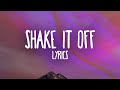 Taylor Swift Shake It Off Lyrics