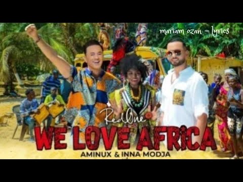 We love africa (lyrics) - RedOne, Aminux & Inna