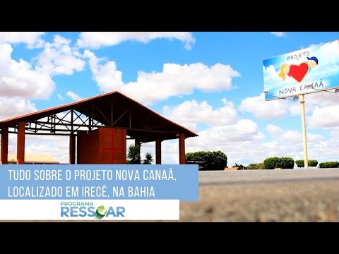 CONHEÇA TUDO SOBRE O PROJETO NOVA CANAÃ