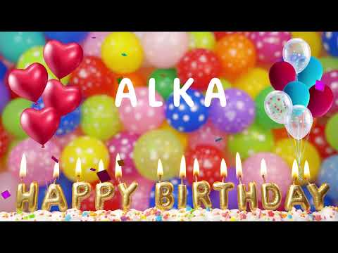 Alka Happy Birthday Song - Alka Happy Birthday To You!
