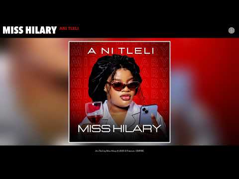 Miss Hilary - Ani Tleli (Official Audio)