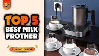 Top 5 Best Milk Frother Reviews|Which Milk Frother To Buy