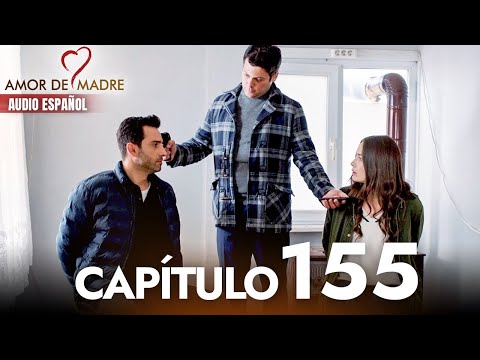 Amor de Madre Capitulo 155 Completo en Español - Serie Turca Doblada al Español | Canım Annem