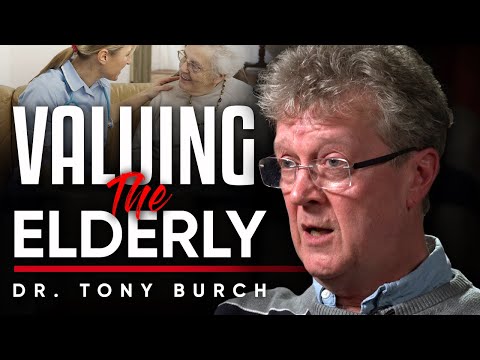 ELDERLYのVALUING：なぜ私たちは私たちが私たちの古い世代を扱う方法を再考しなければならない - 博士トニー-バーチ (VALUING THE ELDERLY: Why We Have To Rethink How We Treat Our Older Generations - Dr. Tony Burch)