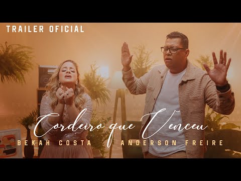 Bekah Costa e Anderson Freire - Cordeiro que Venceu - Trailer Oficial