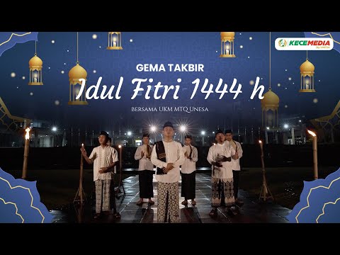 Gema Takbir Idul Fitri 1444 H bersama UKM MTQ Unesa