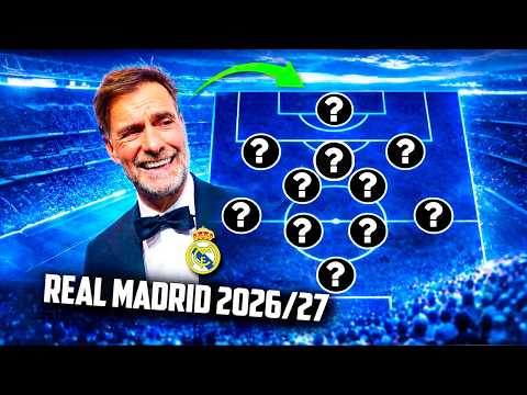 Jürgen Klopp’s INCREDIBLE Real Madrid XI for 2026/27 🤯
