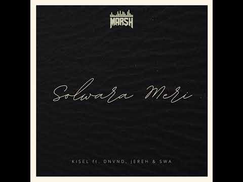 Kisel ft. DNVND, Jereh & SWA - Solwara Meri (Marsh MoombahChill Remix) 2025