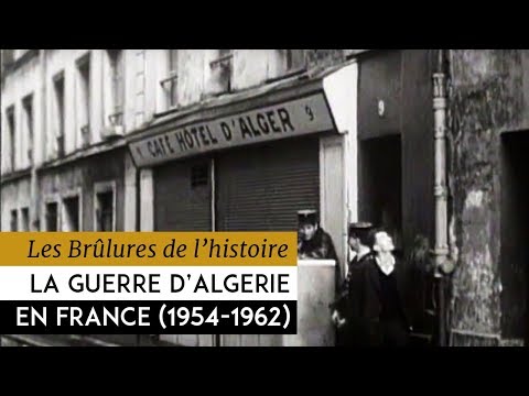 Les Brûlures de l'Histoire - Le second front : La guerre d'Algerie en France 1954-1962