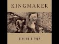 Kingmaker - Honesty Kills (live) - Piss Up A Rope