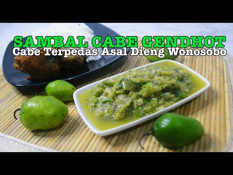 Resep Sambal Lombok Ijo Terpedas | Sambal Cabe Gendhot | Cabe Gendot Dieng | Cabe Terpedas Dieng