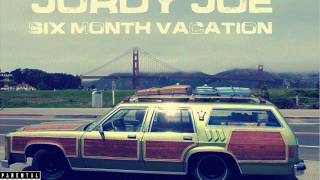 Jordy Joe- Six Month Vacation [FREE DOWNLOAD]
