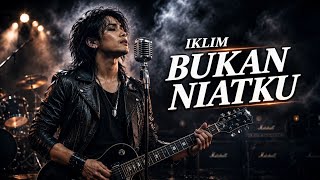 Download lagu Bukan Niatku - IKLIM | Slow Rock Malaysia | Cover rock terbaru mp3 Download lagu Bukan Niatku - IKLIM | Slow Rock Malaysia | Cover rock terbaru mp3