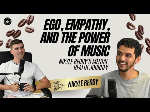 Ego, Empathy, And the power of music: Nikyle Reddy's Mental Health Journey