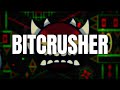 BITCRUSHER by me! (Solo extreme demon showcase!)