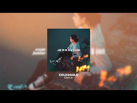 Cean Jr. - Cold2Gold (Official Lyric Video)