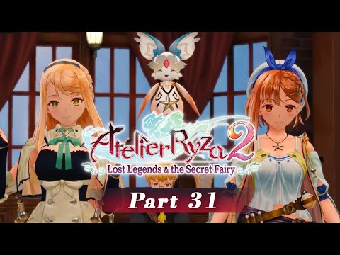 Atelier Ryza 2: Lost Legends & the Secret Fairy Part 31 - Don't Want To Be The Fifth Wheel