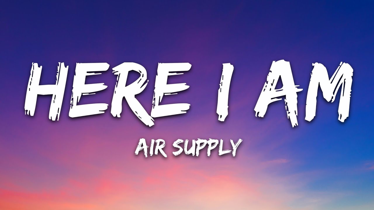 Air Supply - Here I Am (Lyrics)