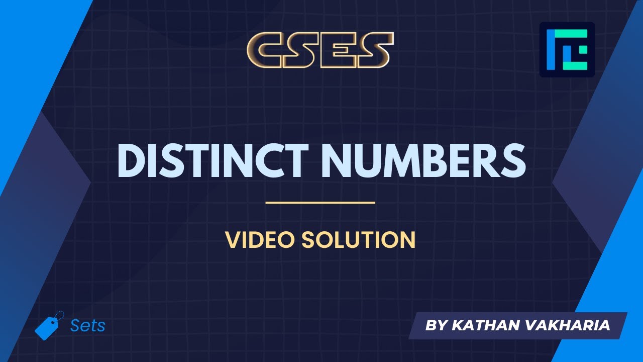 Distinct Numbers | Video Solution | CSES Problemset | Sorting and Searching