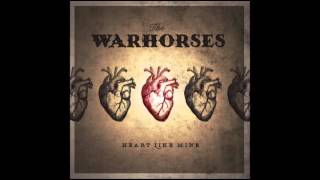 Heart Like Mine - The Warhorses